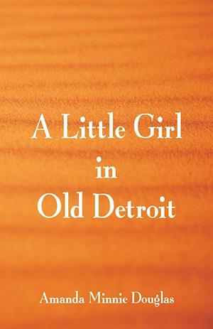 A Little Girl in Old Detroit