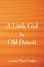 A Little Girl in Old Detroit