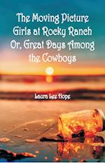 The Moving Picture Girls at Rocky Ranch