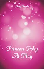Princess Polly At Play