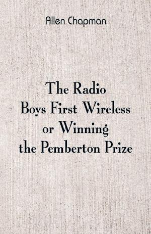 The Radio Boys' First Wireless