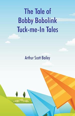 The Tale of Bobby Bobolink Tuck-me-In Tales