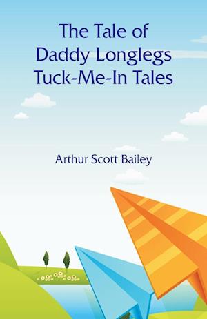 The Tale of Daddy Longlegs  Tuck-Me-In Tales