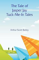 The Tale of Jasper Jay  Tuck-Me-In Tales