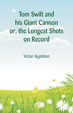 Tom Swift and his Giant Cannon