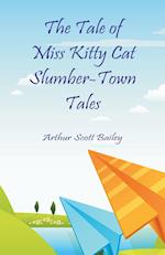 The Tale of Miss Kitty Cat Slumber-Town Tales