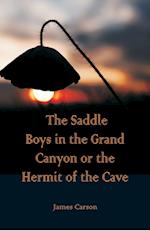 The Saddle Boys in the Grand Canyon or The Hermit of the Cave
