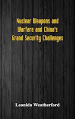 Nuclear Weapons and Warfare and China's Grand Security Challenges