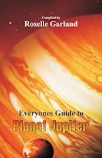 Everyone's Guide to Planet Jupiter