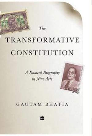 The Transformative Constitution: A Radical Biography in Nine Acts