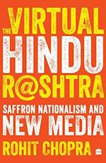 The Virtual Hindu Rashtra: Saffron Nationalism and New Media 