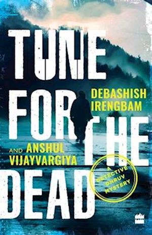 Tune for the Dead: A Detective Dhruv Mystery