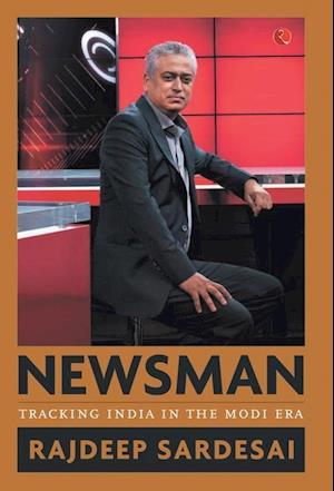 Newsman: Tracking India in the Modi Era