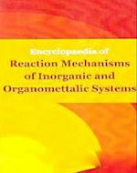 Encyclopaedia of Reaction Mechanisms of Inorganic and Organomettalic Systems