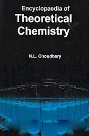 Encyclopaedia Of Theoretical Chemistry