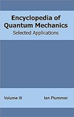 Encyclopaedia Of Applied Quantum Mechanics Problems And Solutions (Scientific Applications Of Quantum Physics)