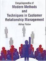 Encyclopaedia Of Modern Methods And Techniques In Customer Relationship Management (Customer Relationship Management And Profitability In Business)