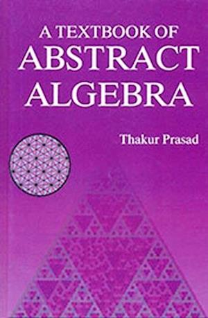 Textbook Of Abstract Algebra