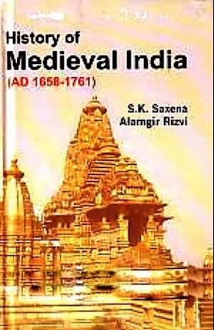 History Of Medieval India (Ad 1658-1761)