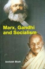 Marx, Gandhi And Socialism