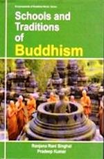 Schools And Traditions Of Buddhism (Encyclopaedia Of Buddhist World Series)