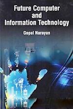 Future Computer And Information Technology