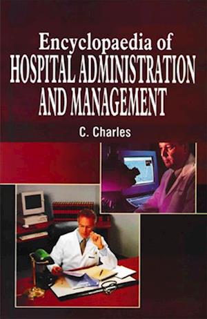 Encyclopaedia of Hospital Administration and Management (Introduction to Hospital Management)