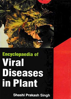 Encyclopaedia of Viral Diseases In Plant