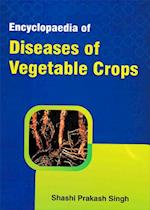 Encyclopaedia Of Diseases Of Vegetable Crops