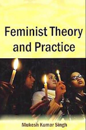 Feminist Theory And Practice