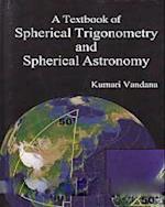 Textbook Of Spherical Trigonometry And Spherical Astronomy