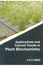 Applications and Current Trends in Plant Biochemistry