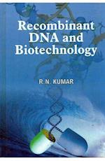 Recombinant DNA and Biotechnology