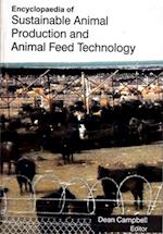 Encyclopaedia of Sustainable Animal Production and Animal Feed Technology (Animal Feeding and Production)