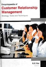 Encyclopaedia of Customer Relationship Management Strategy, Tools and Techniques (Strategies in Customer Relationship Management)