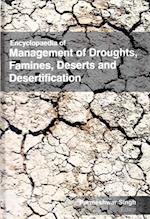 Encyclopaedia of Management of Droughts, Famines, Deserts and Desertification (Ecology Of Desert Environments)