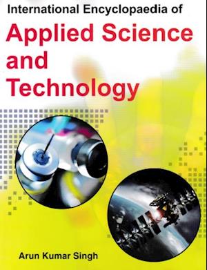 International Encyclopaedia of Applied Science and Technology (Applied Physics)