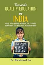 TOWARDS QUALITY EDUCATION IN INDIA 