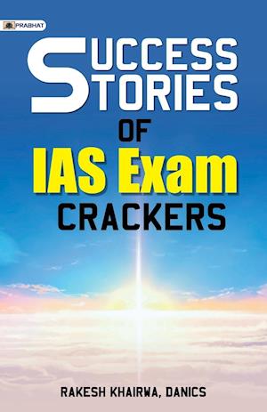 SUCCESS STORIES OF IAS EXAM CRACKERS