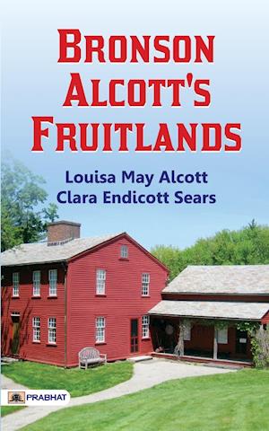 Bronson Alcott's Fruitlands