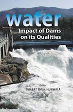 Water (Impact Of Dams On Its Qualities)