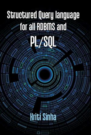 Structured Query Language For All RDBMS And PL/SQL (SQL, PL/SQL)