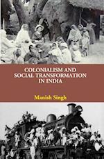 Colonialism and Social Transformation in India