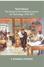 Tamil History: The Spread Of The Publishing Industry And Technology 1578 To 1873