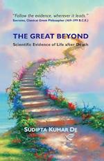 Great Beyond Scientific Evidence of Life after Death