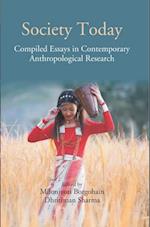 Society Today: Compiled Essays In Contemporary Anthropological Research