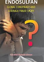 Endosulfan Global Conspiracy And A Kerala Fraud Story