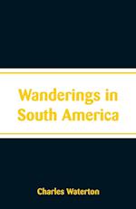 Wanderings in South America