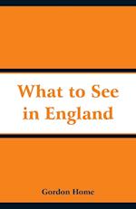 What to See in England