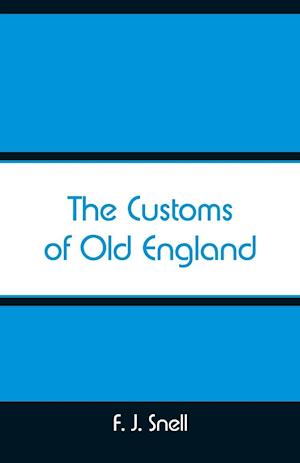 The Customs of Old England